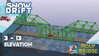 3  13 Elevation  Poly Bridge Android [upl. by Earle]