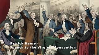 Patrick Henry  Speech to the Virginia Convention [upl. by Eenahc]