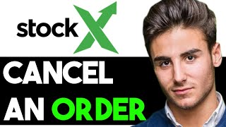 HOW TO CANCEL A STOCKX ORDER 2024 FULL GUIDE [upl. by Berck808]