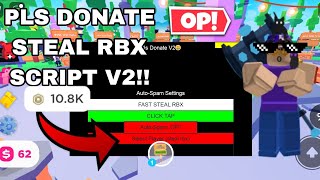 NEW Pls Donate Script  Steal Rbx V2  Roblox  OP [upl. by Prudhoe]