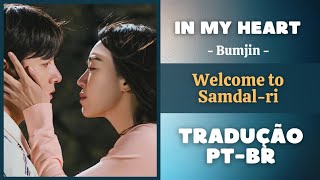 In My Heart  BUMJIN  Welcome to Samdalri OST Part 5 Tradução PTBR [upl. by Gareth]