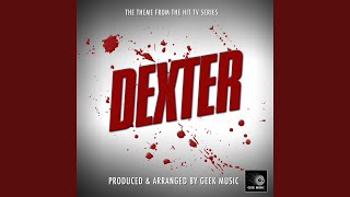 Dexter Main Theme From quotDexterquot [upl. by Castor802]