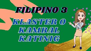 KLASTER O KAMBAL KATINIGFILIPINO MGA HALIMBAWA NG KLASTER O KAMBAL KATINIG [upl. by Gadmon]