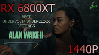 Best Undervolt Underclock Settings for 6800xt Alan Wake 2 [upl. by Nahtaneoj819]