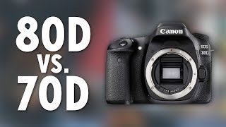 Canon 80D vs 70D Is It Worth The Upgrade [upl. by Brott]