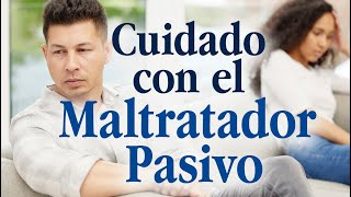 Las características del maltratador pasivo [upl. by Adeline468]