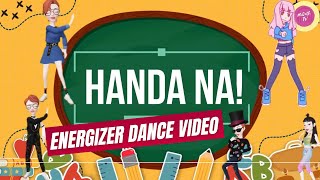 ENERGIZER DANCE VIDEO FOR CLASS  TAGALOG EDUCATIONAL MUSIC FOR KIDS  HANDA NA  MiCath TV [upl. by Nolrak]