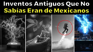 25 INVENTOS ANTIGUOS Que No Sabías Eran de Científicos Mexicanos [upl. by Lalage]