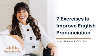 7 Exercises To Improve English Pronunciation [upl. by Hendrix]