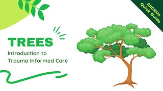 TREES An Introduction to Trauma Informed Care [upl. by Gaeta]