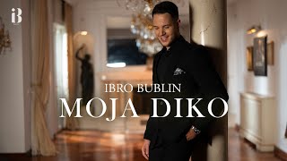 IBRO BUBLIN  MOJA DIKO OFFICIAL VIDEO [upl. by Blinni]