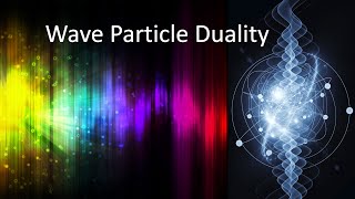 What is Wave Particle Duality [upl. by Klenk]