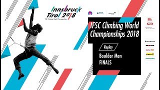 IFSC Climbing World Championships  Innsbruck 2018  Boulder Finals  Men [upl. by Sabrina]