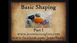 Lampwork Beads Shaping Basics Part 1 by Jeannie Cox [upl. by Lali581]