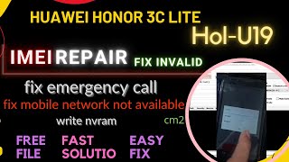 Huawei Honor 3C Lite HolU19 imei repair  fix imei null  write nvram [upl. by Reggie861]