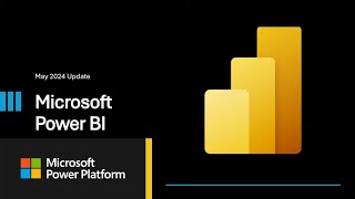 Power BI Update  May 2024 [upl. by Aleit604]