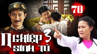 NGHIỆP SINH TỬ Phần 3 Tập 70  Trúng đòn CHÍ MẠNG của Tô Hoàng bà Mót THÂN TÀN MA DẠI thê thảm [upl. by Inalaehak130]