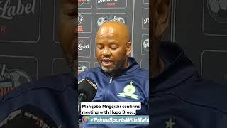 Sundowns coach Manqoba Mngqithi confirms meeting with Hugo Broos [upl. by Sharos]