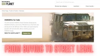 GovPlanet Humvee Entire Buying to Street Legal Process [upl. by Reddin]