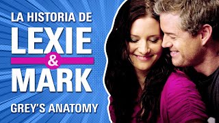 Greys Anatomy  La HISTORIA de MARK y LEXIE  a love story  SLEXIE [upl. by Heida]