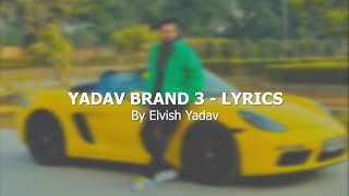 Yadav Brand 3  Elvish Yadav  Lyrics [upl. by Lepley]