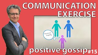 Communication Exercise  Positive Gossip 15 [upl. by Sulecram990]