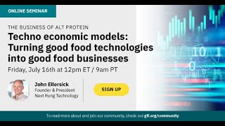 The Business of Alt Protein Creating techno economic models to support commercialization [upl. by Ybok733]