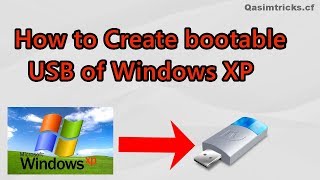 How to create bootable USB of Windows XP [upl. by Seidel]