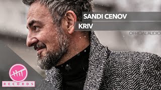 Sandi Cenov – Kriv OFFICIAL AUDIO [upl. by Ynaffik]