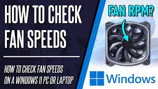 How to Check Fan RPMFan Speed on Windows 11 PC or Laptop [upl. by Ermina198]