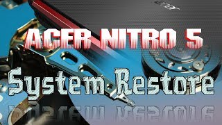 Acer Nitro 5 System Restore on New Drive and Recovery [upl. by Nahtannhoj]