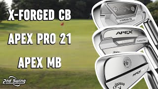 Apex Pro 21 vs XForged CB vs Apex MB  Callaway Golf Irons Comparison [upl. by Illah]