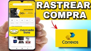 COMO RASTREAR COMPRA NO MERCADO LIVRE [upl. by Love]