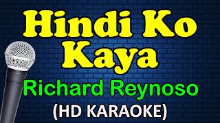 HINDI KO KAYA  Richard Reynoso HD Karaoke [upl. by Stanislaw]