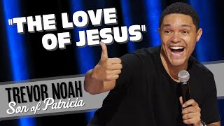 quotThe Love Of Jesusquot  TREVOR NOAH from Son Of Patricia on Netflix [upl. by Scutt]