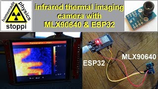 DIY infrared thermal imaging camera with MLX90640 and ESP32  Wärmebildkamera mit MLX90640 [upl. by Amiel]