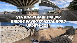 STA ANA WHARF MAJOR BRIDGE DAVAO COASTAL ROAD UPDATE 2024 [upl. by Ecyar]