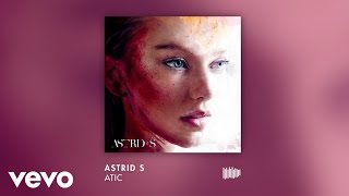 Astrid S  Atic [upl. by Samuelson]