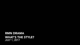 RMN DRAMA  WHATS THE STYLE 07012017 [upl. by Eittak]