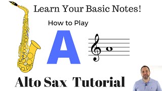 How to Play A on Alto Sax  Beginner Tutorial [upl. by Sigler]