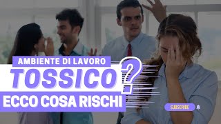 AMBIENTE DI LAVORO TOSSICO ECCO COSA RISCHI [upl. by Jacobo992]