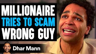 MILLIONAIRE Tries To SCAM WRONG GUY What Happens Is Shocking  Dhar Mann Studios [upl. by Eletnahs]