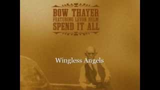 Bow Thayer featuring Levon Helm  Wingless Angels [upl. by Vergos]