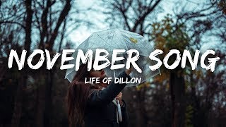 Life Of Dillon  November Song Lyrics [upl. by Longfellow979]