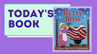 Digital Story Time Betsy Ross [upl. by Enelav126]