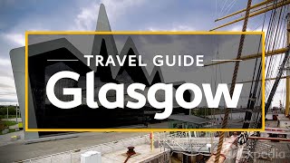 Glasgow Vacation Travel Guide  Expedia [upl. by Pelson20]