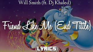 Will Smith  Friend Like Me End Title From quotAladdinquotLyrics ft DJ Khaled [upl. by Aika]