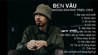 ĐEN VÂU  TUYỂN TẬP NHỮNG BẢN RAP TRIỆU VIEW HAY NHẤT [upl. by Intosh477]