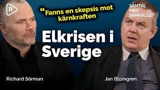 Rekordhöga priser på el  Elkrisen i Sverige med Jan Blomgren  Samtal med Samhället [upl. by Atinel689]