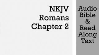 Romans 2  NKJV Audio Bible amp Text [upl. by Adnyleb9]